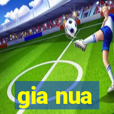 gia nua